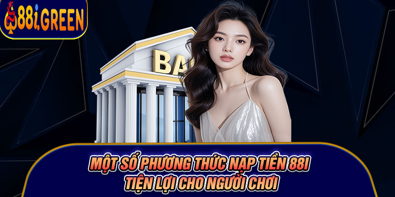 Một số phương thức nạp tiền 88I tiện lợi cho người chơi