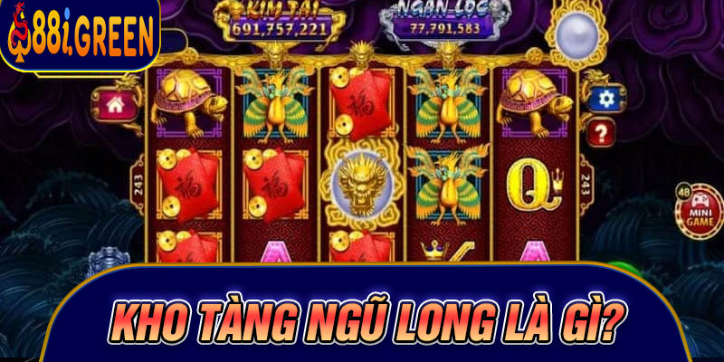 Kho Tàng Ngũ Long là gì?